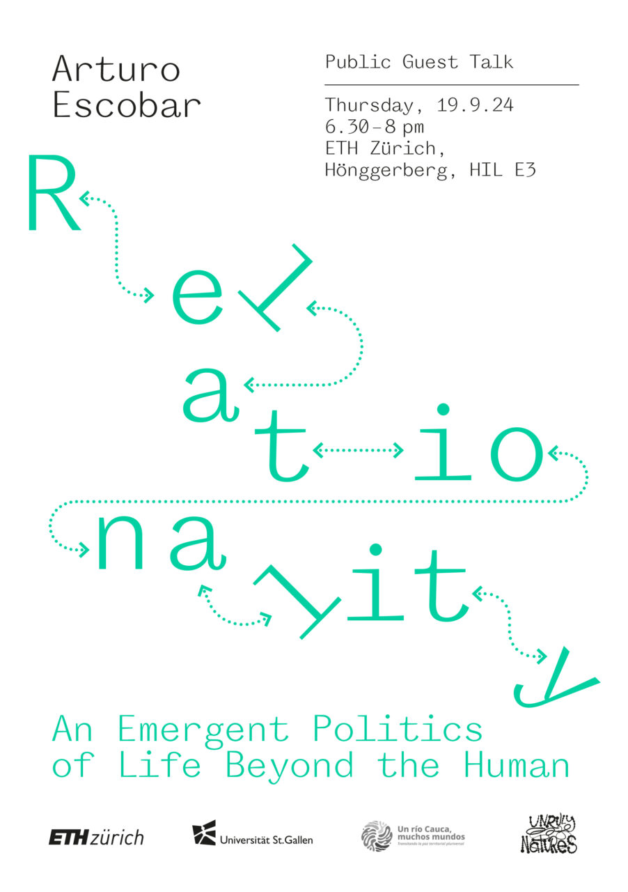 Relationality An Emergent Politics of Life Beyond the Human Public Guest Talk Arturo Escobar